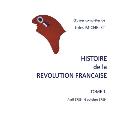 Histoire de la rÃ©volution franÃ§aise: Tome 1, (Paperback)