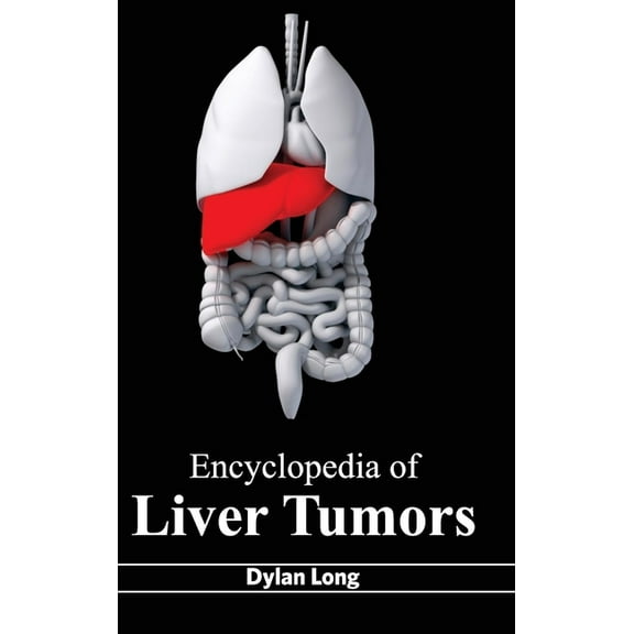 Encyclopedia of Liver Tumors, (Hardcover)