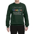 thumbnail image 2 of I Don't Need Google My Son Knows Everything Unisex Crewneck Graphic Sweatshirt, Forest Green, Large, 2 of 3