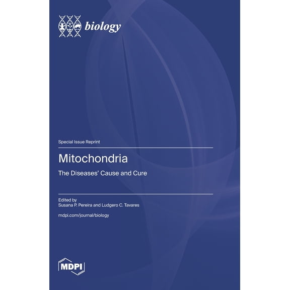 Mitochondria: The Diseases' Cause and Cure, (Hardcover)