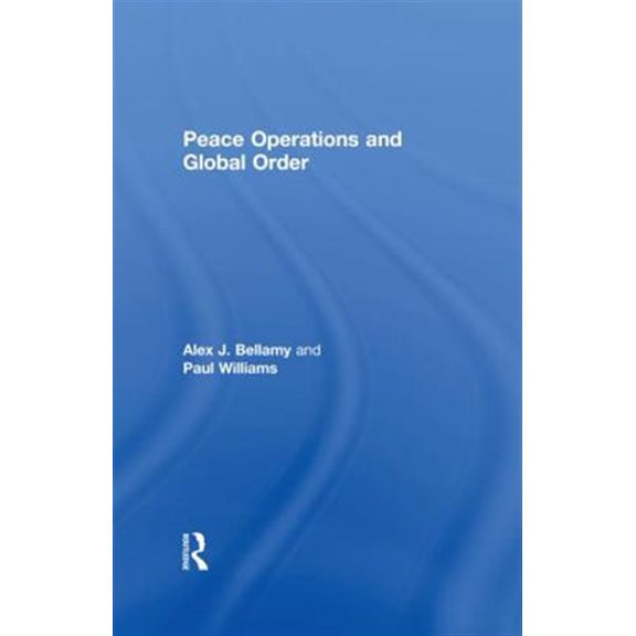 Pre-Owned Peace Operations and Global Order, (Paperback)