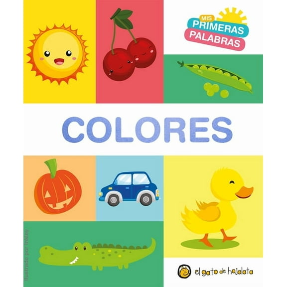 MIS Primeras Palabras MIS Primeras Palabras: Colores / Colors. My First Words Series, (Board Book)