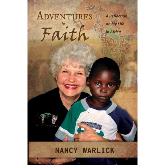 Adventures in Faith: A Reflection on My Life in Africa
