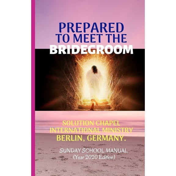 Prepared to Meet The Bridegroom (Paperback)
