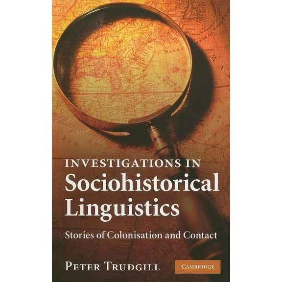 Investigations in Sociohistorical Linguistics, (Paperback)
