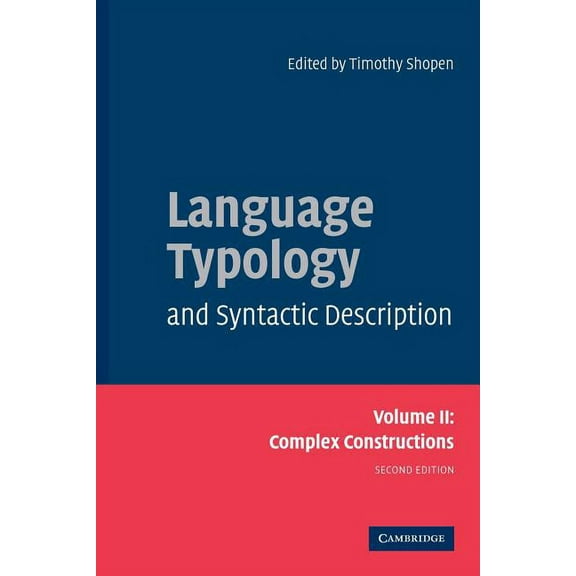 Language Typology & Syntactic Descri Language Typology and Syntactic Description: Volume 2, Complex Constructions, Book 02, (Paperback)
