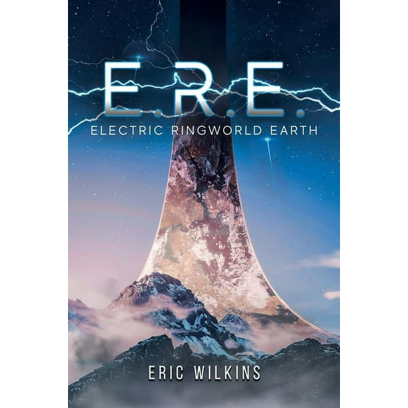 E.R.E.: Electric Ringworld Earth (Paperback)