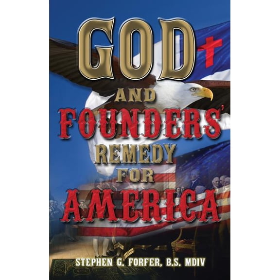God and Founders' Remedy for America (Paperback)