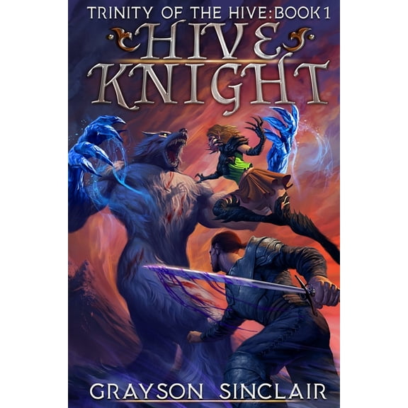 Trinity of the Hive Hive Knight: A Dark Fantasy LitRPG, Book 1, (Paperback)