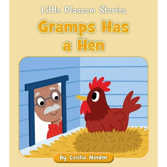 Little Blossom Stories Gramps Has a Hen, (Paperback)