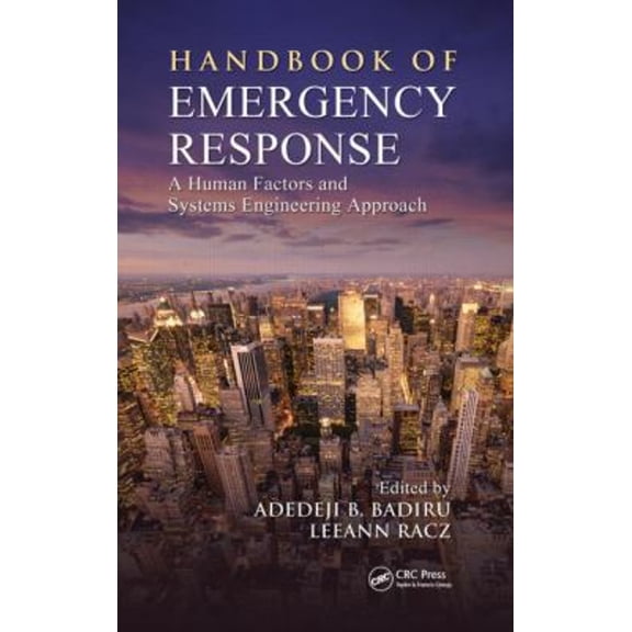 Pre-Owned Handbook of Emergency Response : A Human Factors and Systems Engineering Approach (Hardcover) 9781466514560
