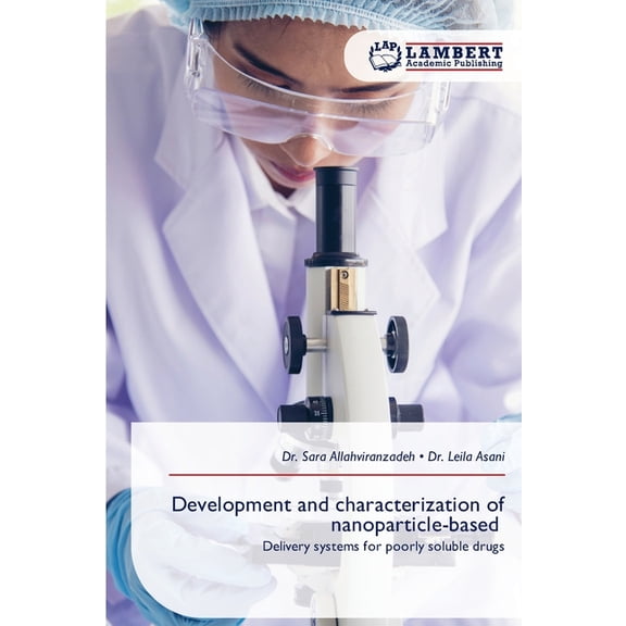 Development and characterization of nanoparticle-based, (Paperback)
