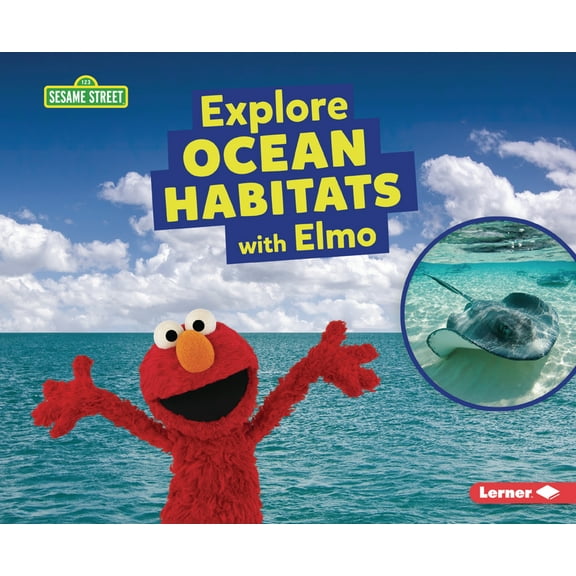 Sesame Street (R) Habitats Explore Ocean Habitats with Elmo, (Paperback)