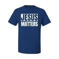 thumbnail image 2 of Jesus Matters Christian Love God Church | Mens Inspirational/Christian Graphic T-Shirt, Royal, Small, 2 of 3