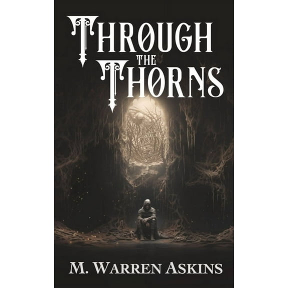 Through the Thorns, (Paperback)