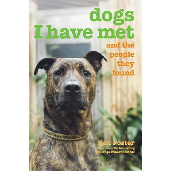 Pre-Owned Dogs I Have Met: And The People They Found (Paperback) 1599211297 9781599211299