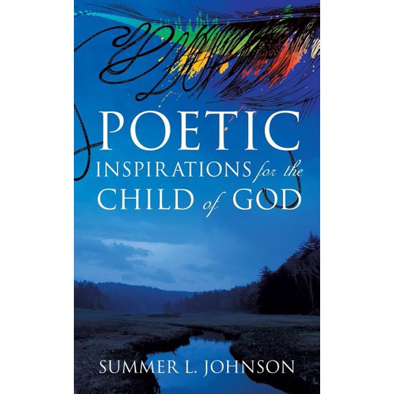 Poetic Inspirations for the Child of God, (Paperback)