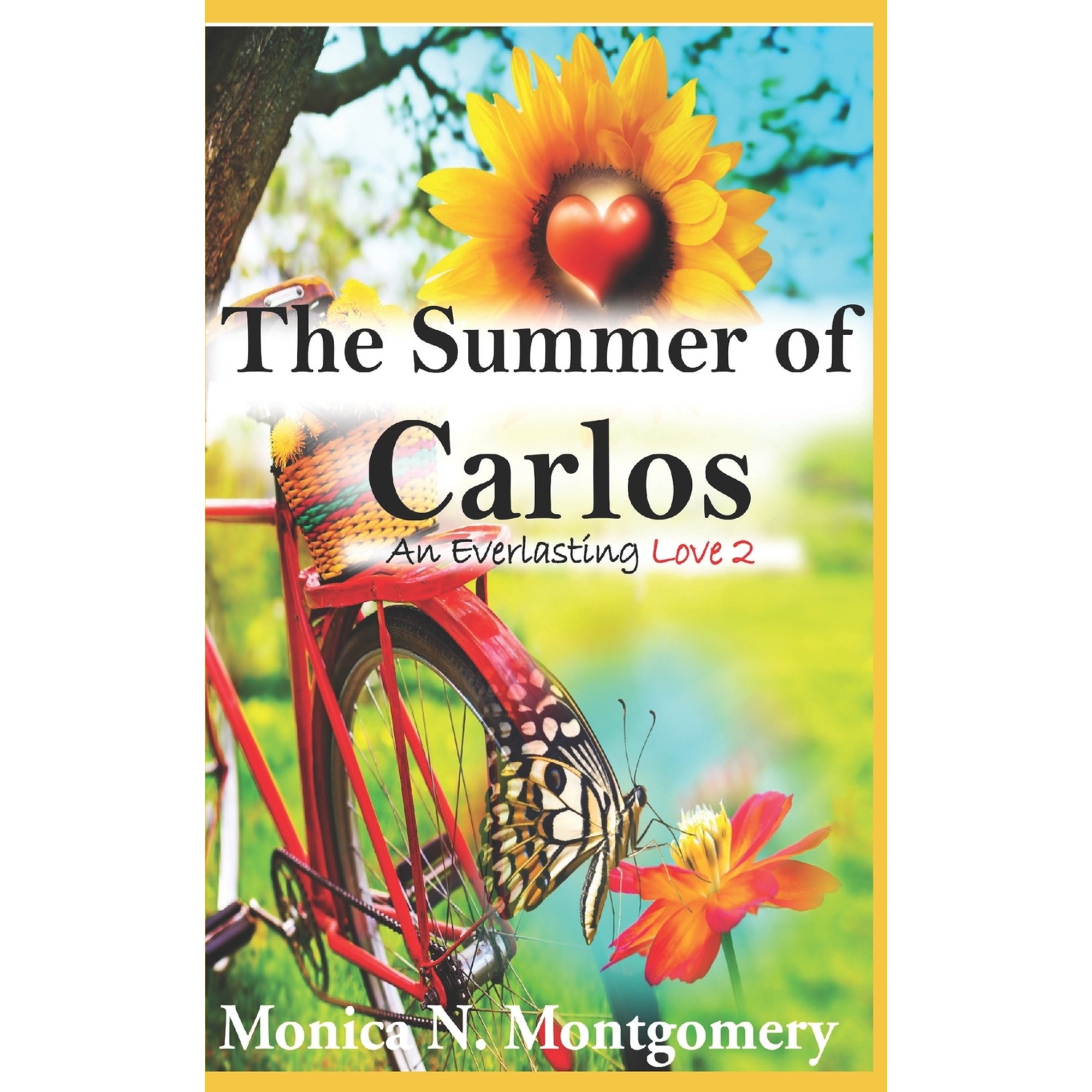 The Summer of Carlos: An Everlasting Love Book II Paperback 1702838064 9781702838061 Monica N. Montgomery