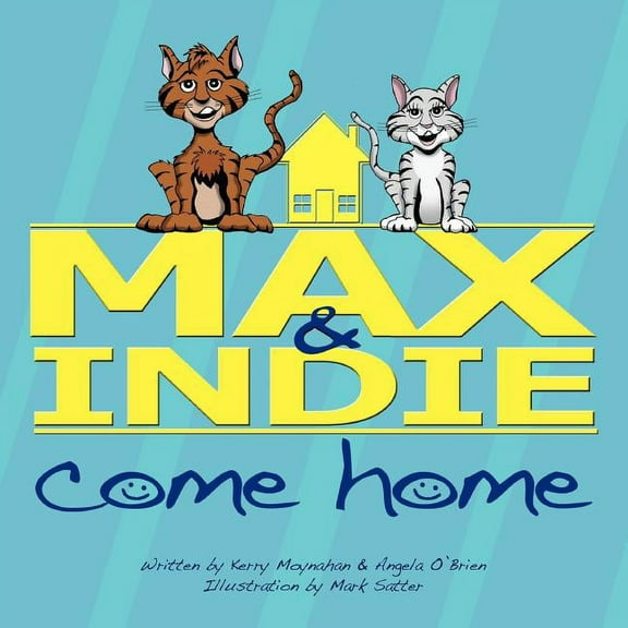 Max & Indie Come Home, (Paperback)
