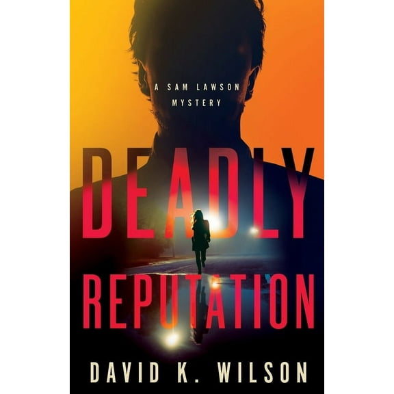 A Sam Lawson Mystery Deadly Reputation, Book 4, (Paperback)