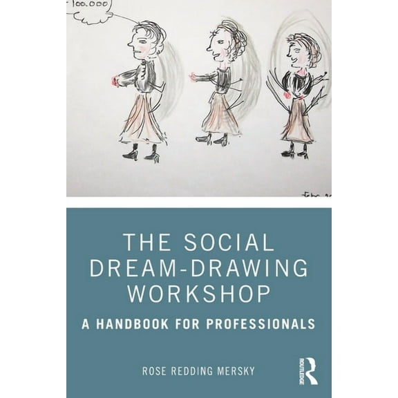 The Social Dream-Drawing Workshop: A Handbook for Professionals, (Paperback)