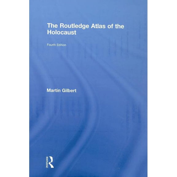 Routledge Historical Atlases The Routledge Atlas of the Holocaust, (Hardcover)