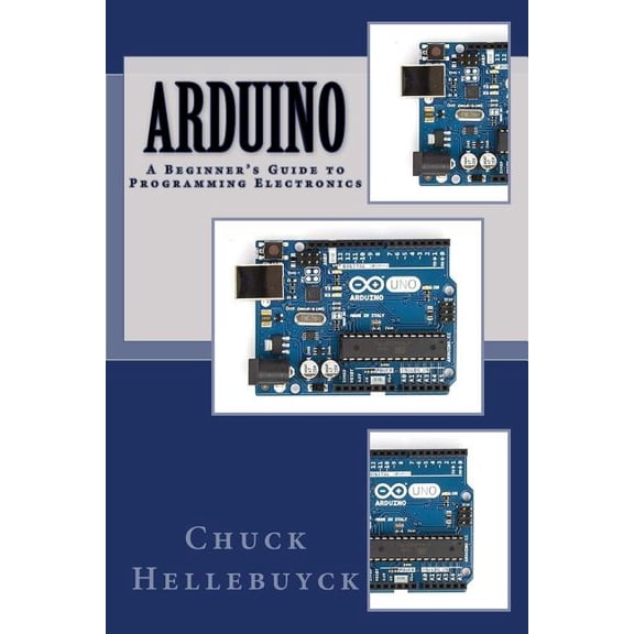 Arduino: A Beginner's Guide To Programming Electronics, (Paperback)