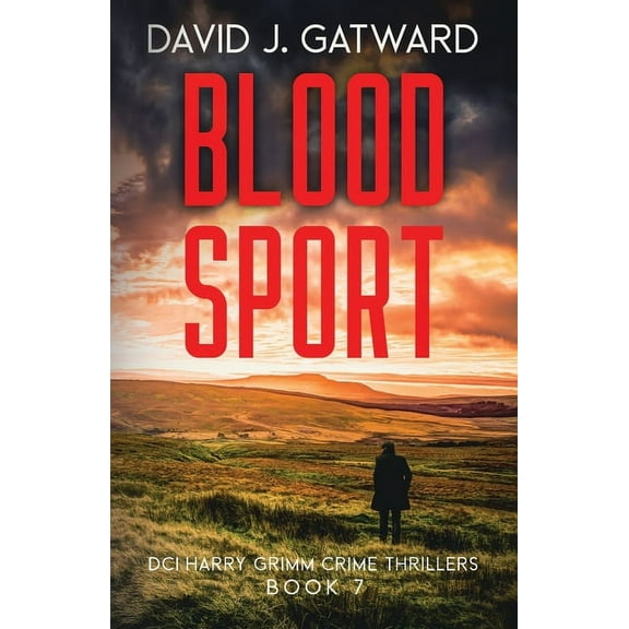 DCI Harry Grimm Crime Thrillers Blood Sport, Book 7, (Paperback)