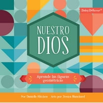 Baby Believer Nuestro Dios: Aprende Las Figuras GeomÃ©tricas, (Paperback)