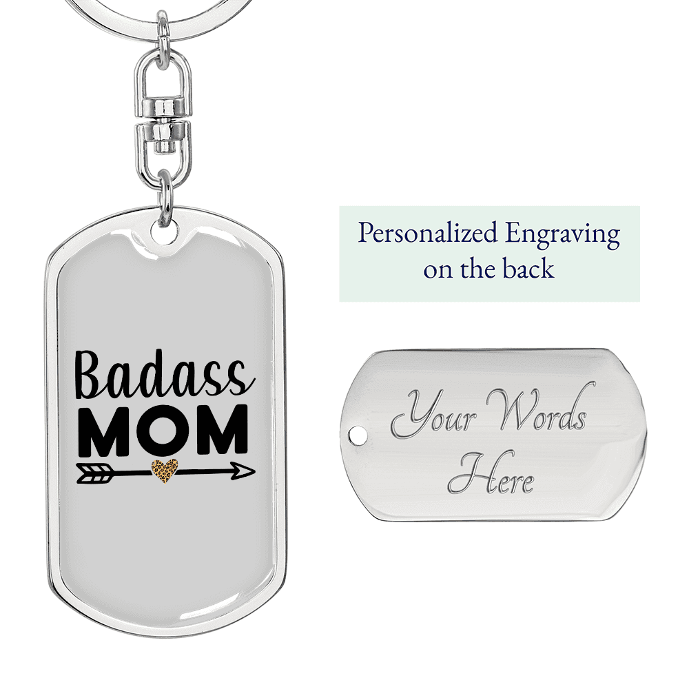 Badass Mom Dog Tag Keychain Stainless Steel Silver Tone or Gold Tone