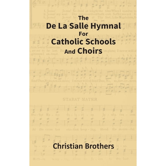 The De La Salle Hymnal For Catholic Schools And Choirs, (Paperback)