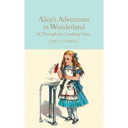 Pre-Owned Alice's Adventures in Wonderland & Through the Looking-Glass (Hardcover) 1909621579 9781909621572