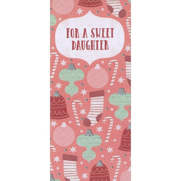 Designer Greetings For a Sweet Daughter: Ornaments, Candy Canes, Stockings and Bells on Pink Money Holder / Gift Card Holder Christmas Card