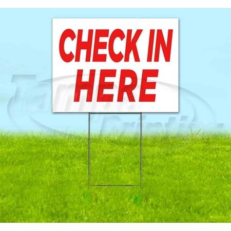 Check In Here (18" x 24") Yard Sign, Includes Metal Step Stake
