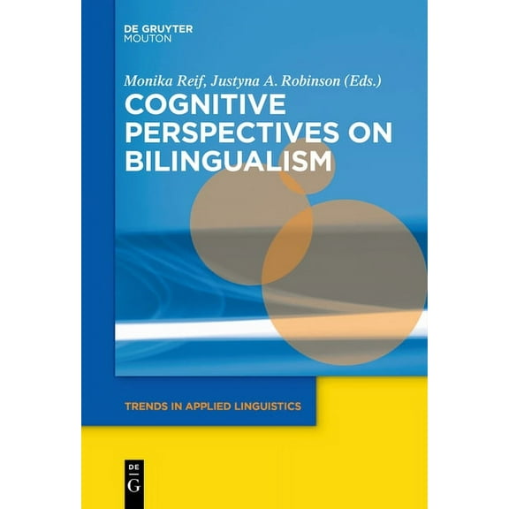 Trends in Applied Linguistics [Tal] Cognitive Perspectives on Bilingualism, Book 17, (Hardcover)