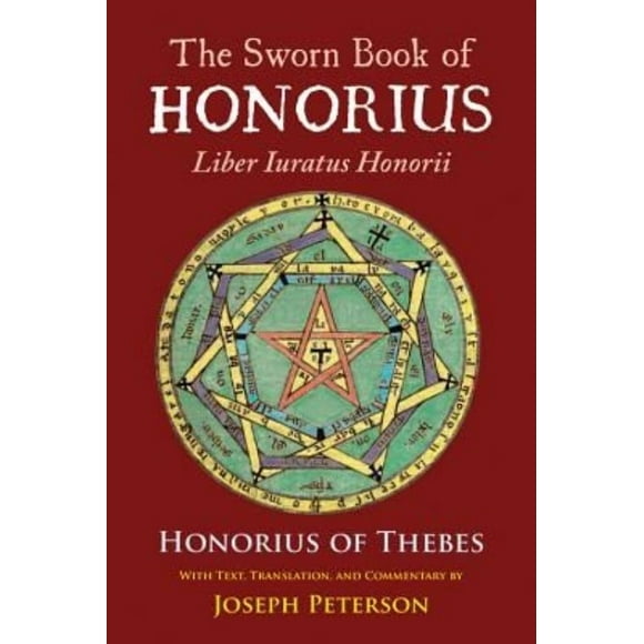 The Sworn Book of Honorius: Liber Iuratus Honorii