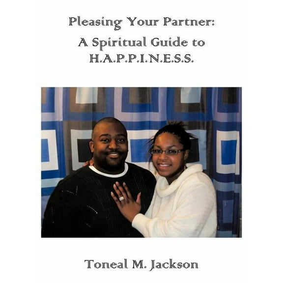 Pleasing Your Partner : A Spiritual Guide to Happiness