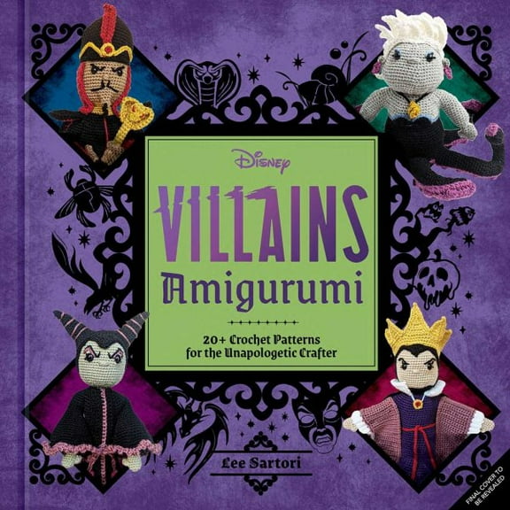 Pre-Owned Disney Villains Amigurumi: 20  Crochet Patterns for the Unapologetic Crafter, (Hardcover)