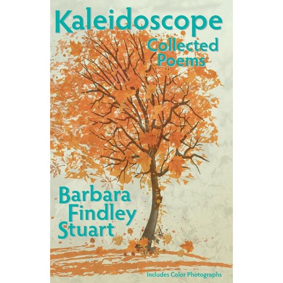 Kaleidoscope: Collected Poems, (Paperback)