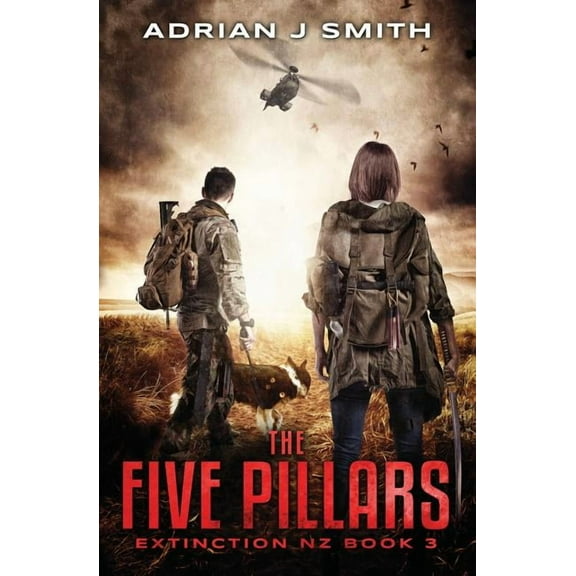 The Five Pillars Extinction New Zealand Paperback 1793084084 9781793084088 Adrian J. Smith