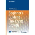 thumbnail image 1 of Pre-Owned Nims Monographs: Beginner's Guide to Flux Crystal Growth (Paperback), 1 of 1