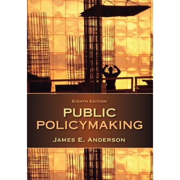 Pre-Owned Public Policymaking (Paperback) by James E Anderson