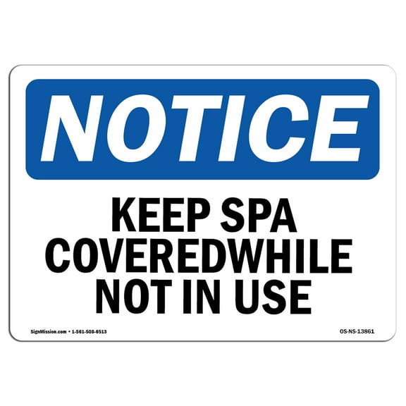 OSHA Notice Signs - Keep Spa Covered While Not In Use | Decal | Protect Your Business, Construction Site, Warehouse |  Made in the USA