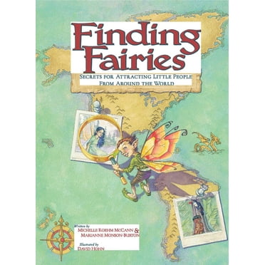 Finding Fairies : Secrets for Attracting Little People from Around the World (Hardcover)