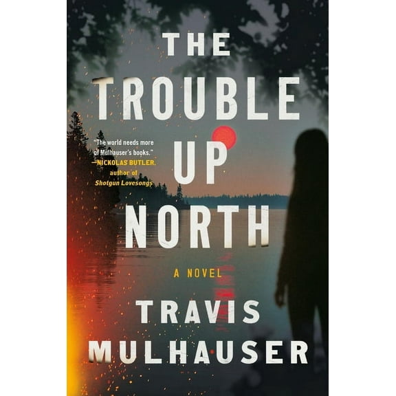 The Trouble Up North, (Hardcover)