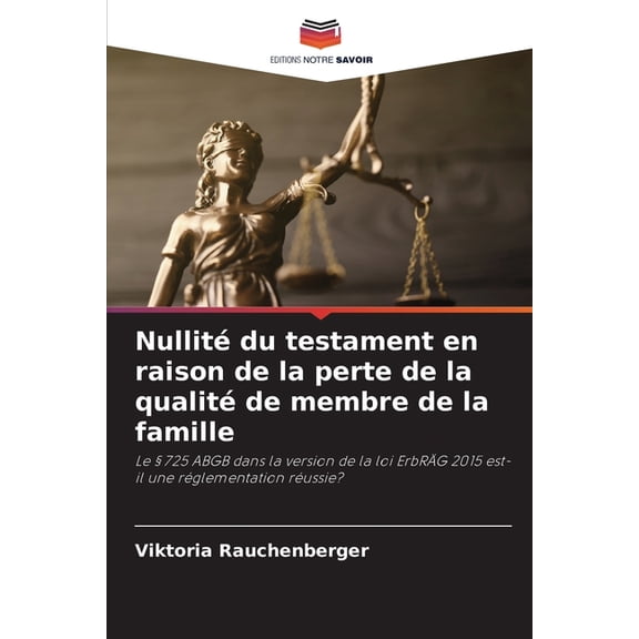 Nullité du testament en raison de la perte de la qualité de membre de la famille, (Paperback)