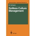 thumbnail image 1 of Soilless Culture Management (Advanced Series in Agricultural Sciences), 1 of 1