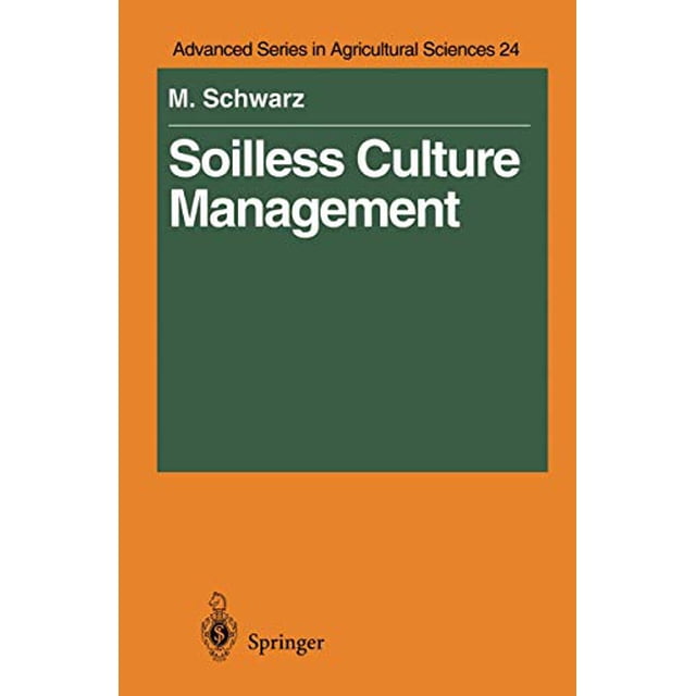 Soilless Culture Management (Advanced Series in Agricultural Sciences)
