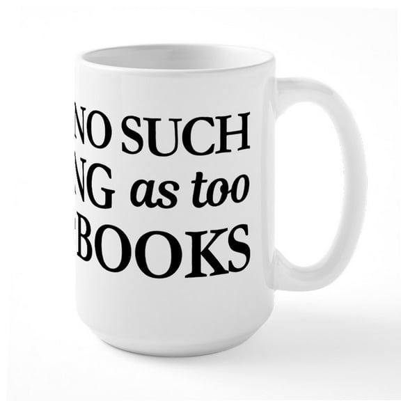 CafePress - There's No Such Thing As - 15 oz Ceramic Large White Novelty Mug