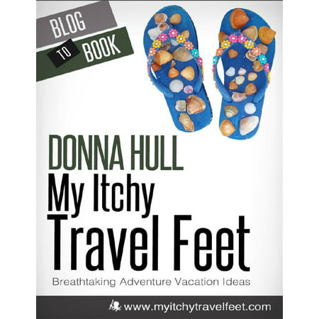 My Itchy Travel Feet: Breathtaking Adventure Vacation Ideas -